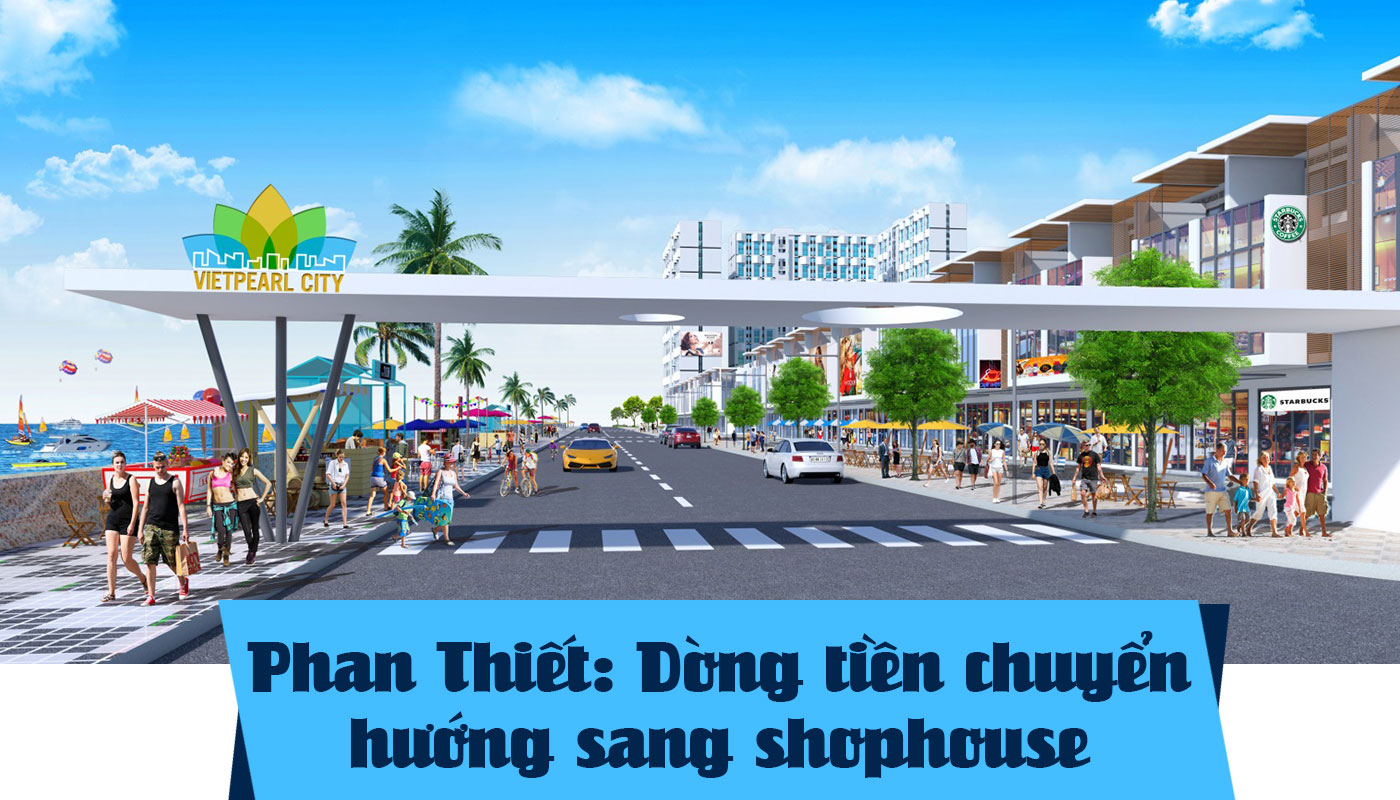 Phan Thiết - dòng tiền chuyển hướng sang shophouse