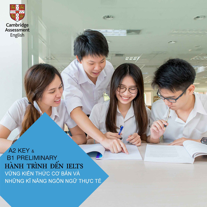 Những nét chính về Hệ thống Chứng chỉ Tiếng Anh Cambridge - Ảnh 6 Những nét chính về Hệ thống Chứng chỉ Tiếng Anh Cambridge - Ảnh 6