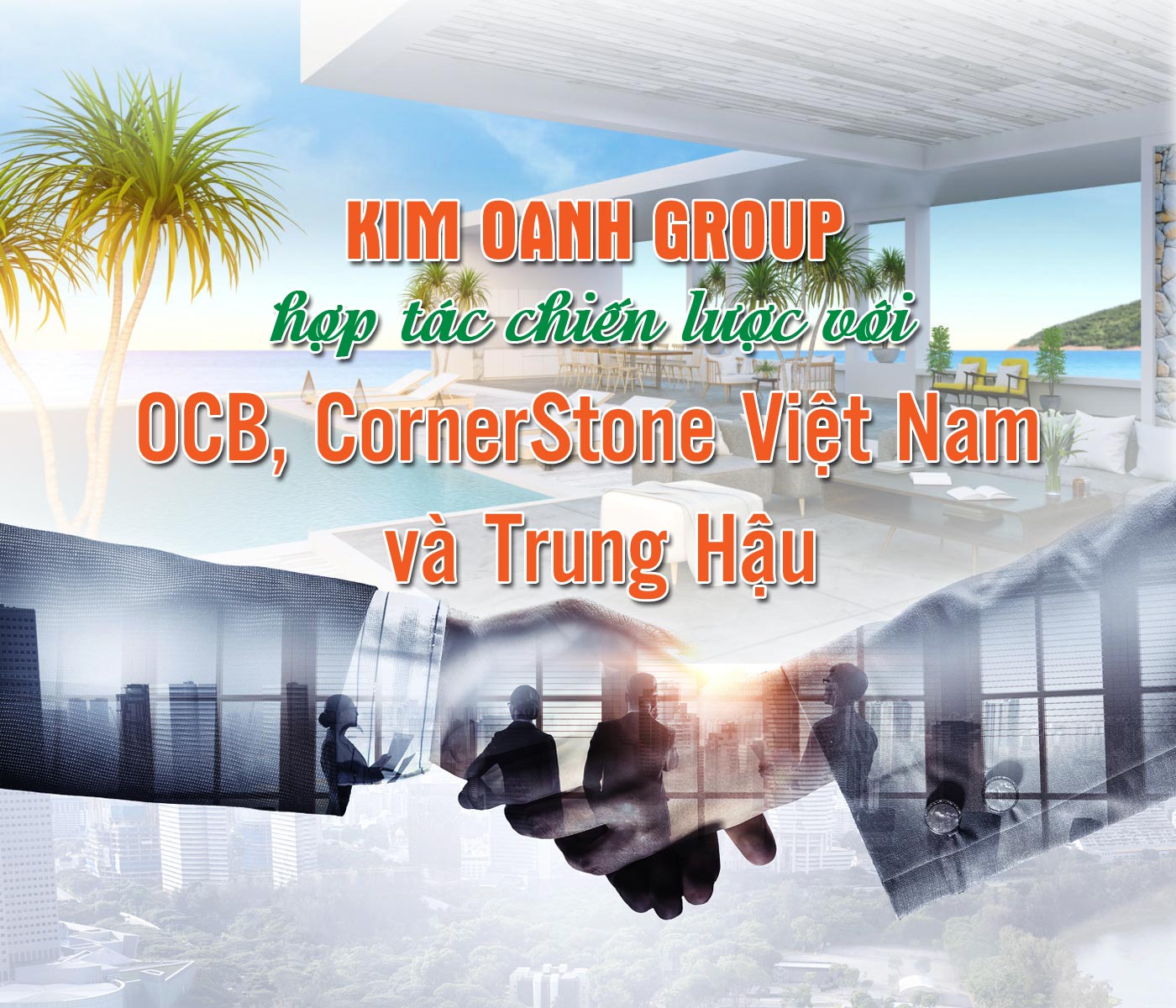 Kim Oanh Group hợp tác chiến lược với OCB, CornerStone Việt Nam và Trung Hậu - Ảnh 1 Kim Oanh Group hợp tác chiến lược với OCB, CornerStone Việt Nam và Trung Hậu - Ảnh 1
