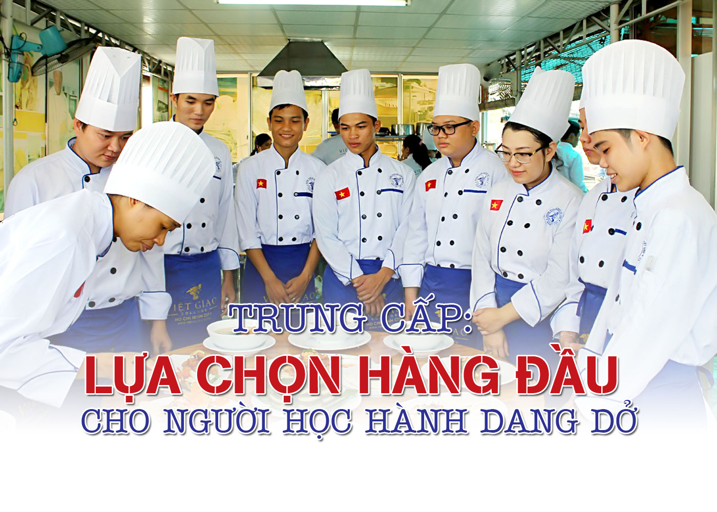 Trung cấp - lựa chọn hàng đầu cho người học hành dang dở - Ảnh 1 Trung cấp - lựa chọn hàng đầu cho người học hành dang dở - Ảnh 1