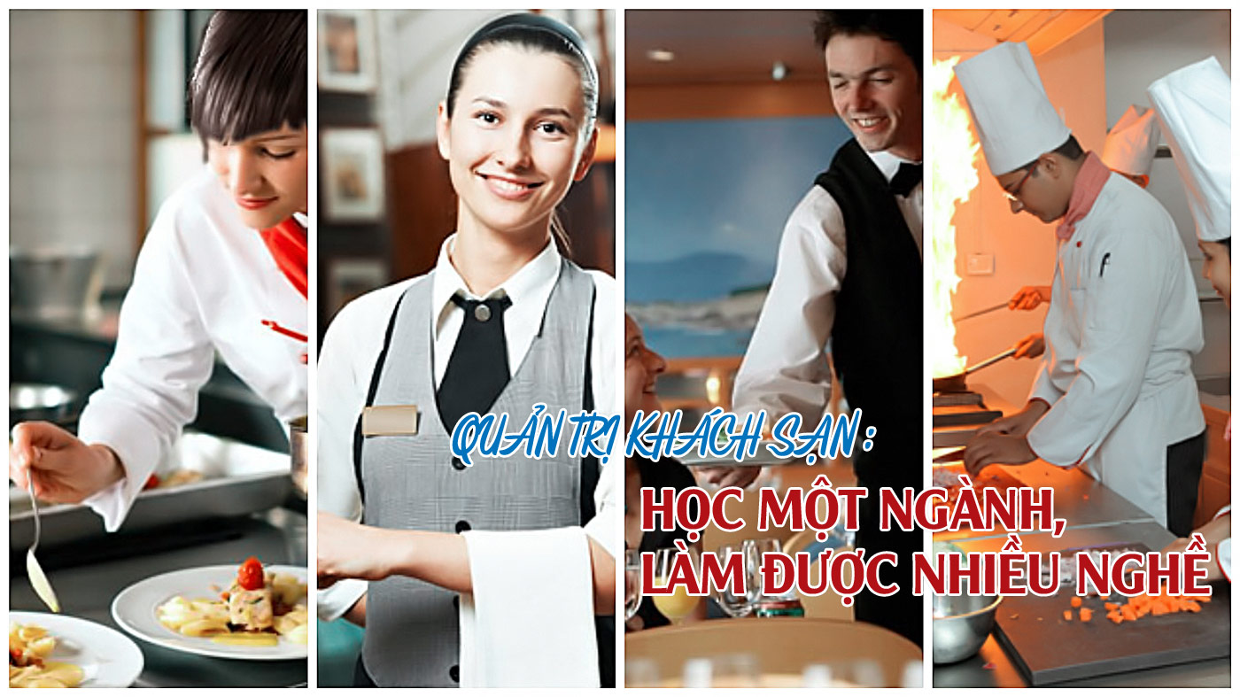 Quản trị Khách sạn - học một ngành, làm được nhiều nghề - Ảnh 1 Quản trị Khách sạn - học một ngành, làm được nhiều nghề - Ảnh 1