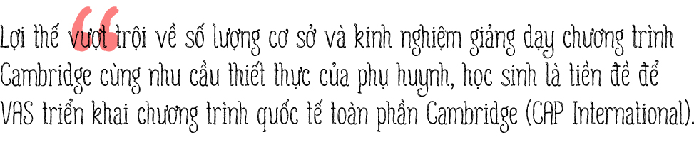 VAS triển khai chương trình quốc tế Cambridge từ năm học 2020-2021 - Ảnh 3 VAS triển khai chương trình quốc tế Cambridge từ năm học 2020-2021 - Ảnh 3