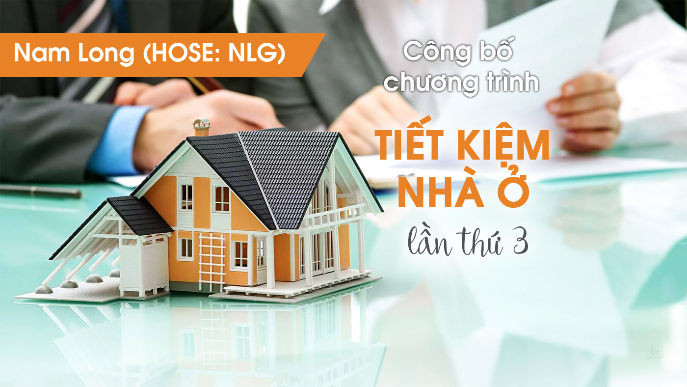 Nam Long (HOSE: NLG) công bố chương trình tiết kiệm nhà ở lần thứ 3 - Ảnh 1 Nam Long (HOSE: NLG) công bố chương trình tiết kiệm nhà ở lần thứ 3 - Ảnh 1