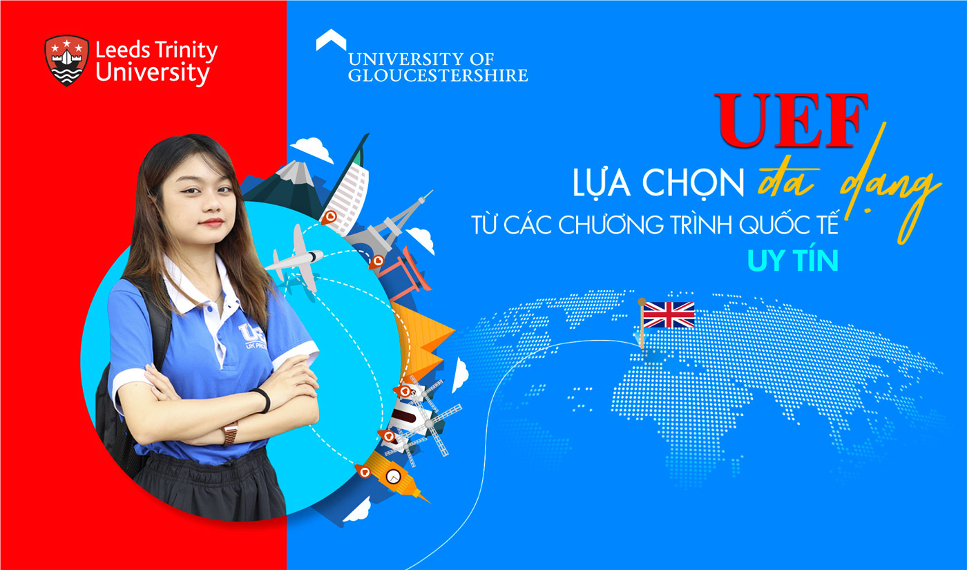 UEF lựa chọn đa dạng từ các chương trình quốc tế uy tín - Ảnh 1 UEF lựa chọn đa dạng từ các chương trình quốc tế uy tín - Ảnh 1