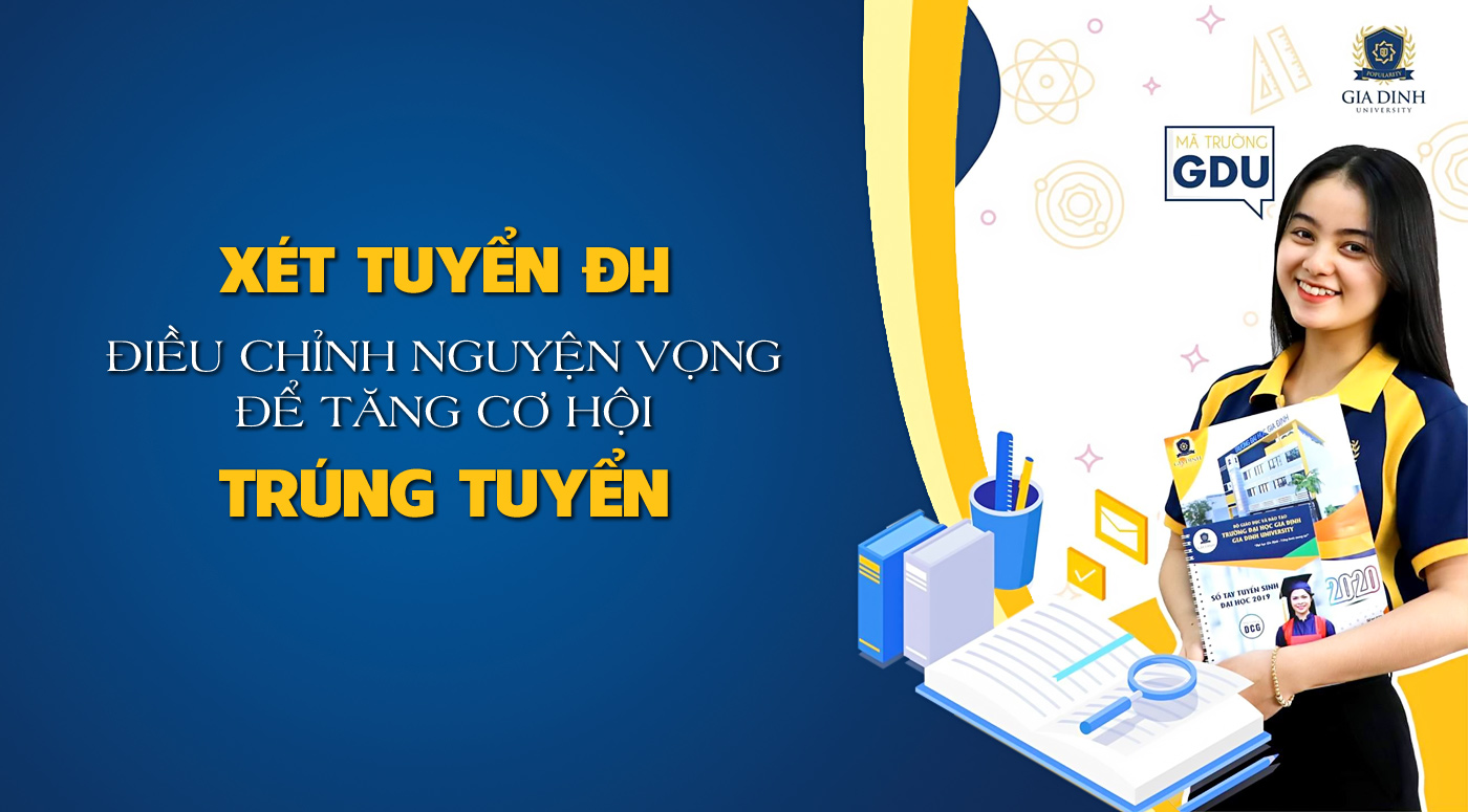Xét tuyển ĐH - điều chỉnh nguyện vọng để tăng cơ hội trúng tuyển - Ảnh 1 Xét tuyển ĐH - điều chỉnh nguyện vọng để tăng cơ hội trúng tuyển - Ảnh 1