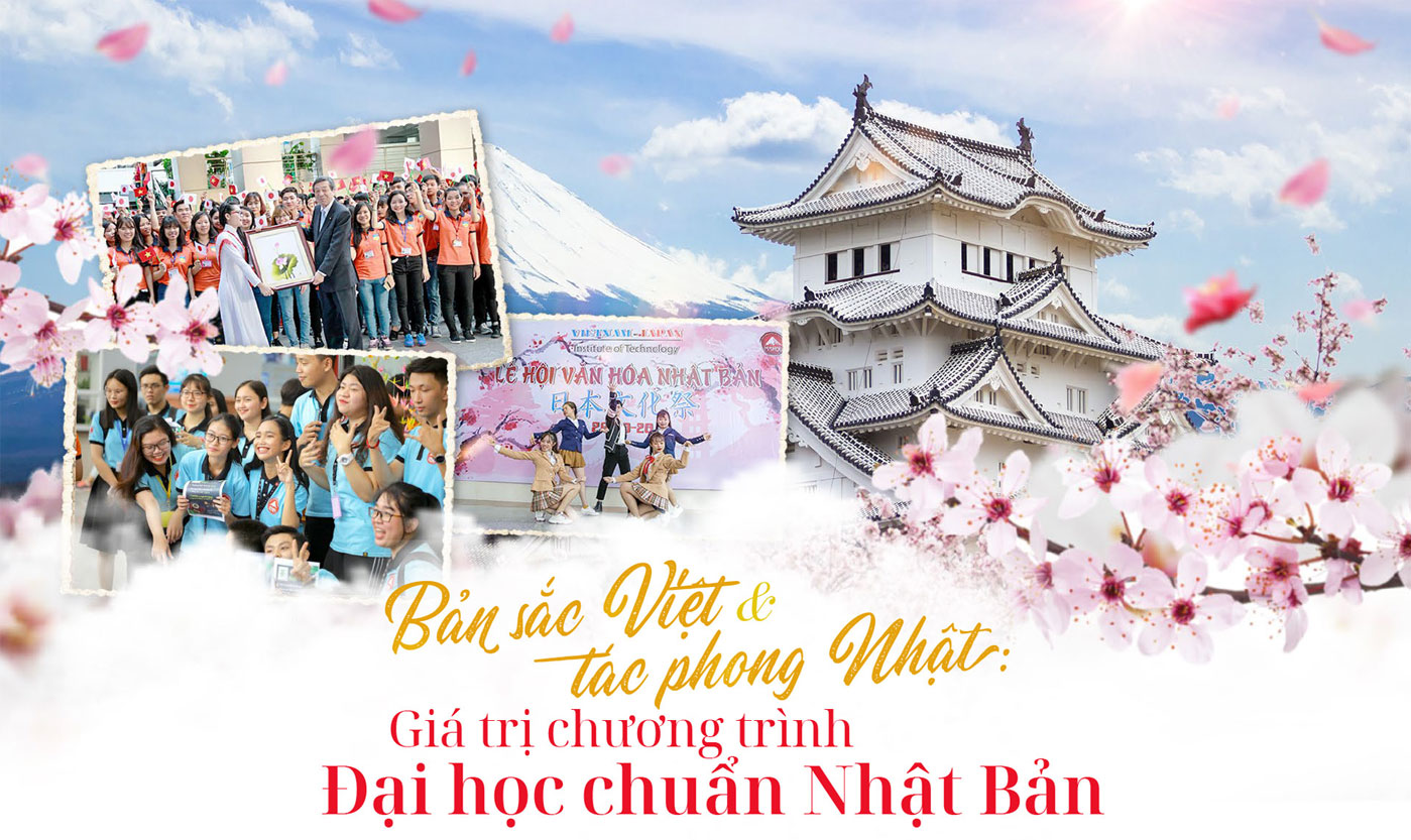 Bản sắc Việt và tác phong Nhật - Giá trị chương trình Đại học chuẩn Nhật Bản - Ảnh 1 Bản sắc Việt và tác phong Nhật - Giá trị chương trình Đại học chuẩn Nhật Bản - Ảnh 1