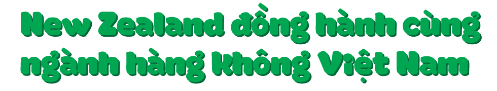 New Zealand - Việt Nam và mối duyên ngành hàng không - Ảnh 3 New Zealand - Việt Nam và mối duyên ngành hàng không - Ảnh 3