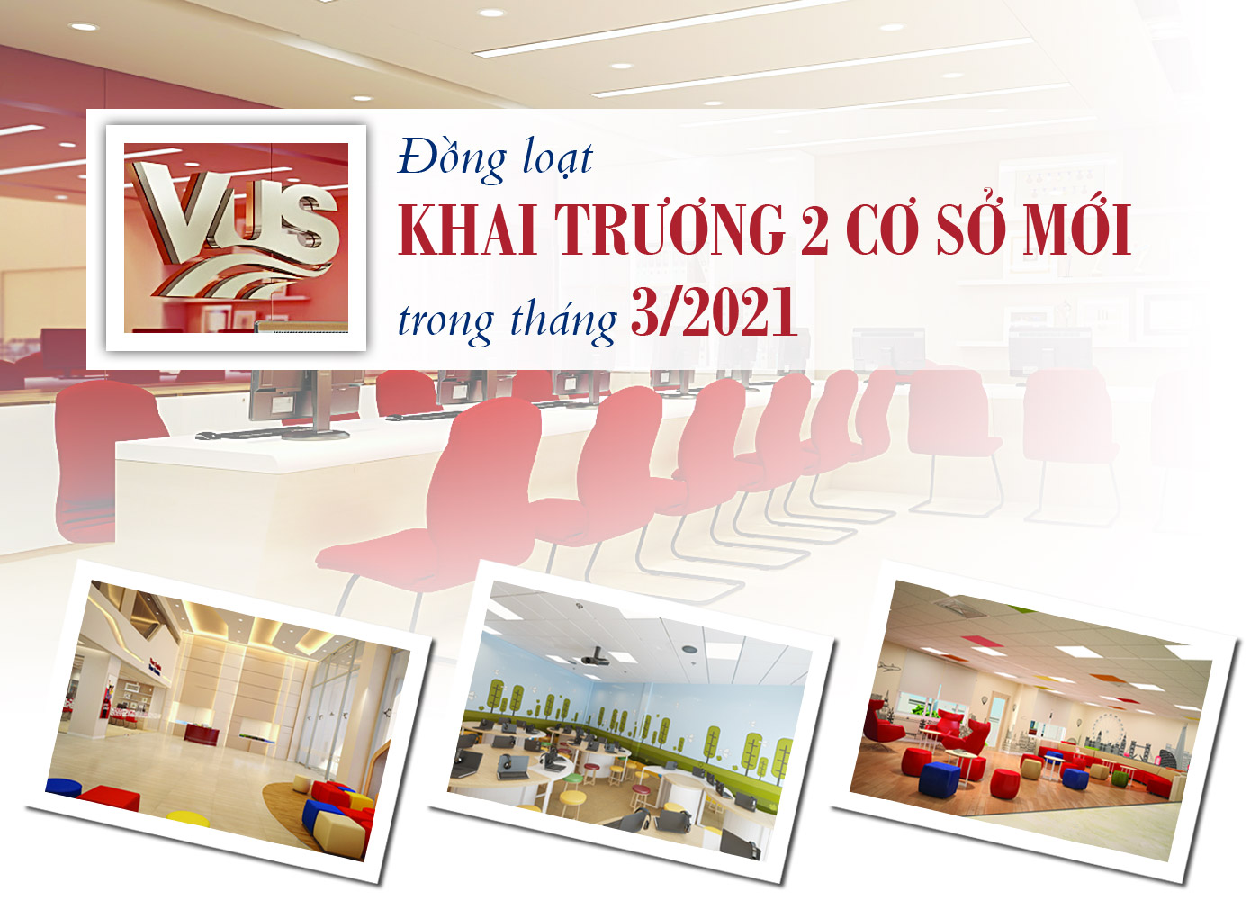 VUS đồng loạt khai trương 2 cơ sở mới trong tháng 3-2021 - Ảnh 1 VUS đồng loạt khai trương 2 cơ sở mới trong tháng 3-2021 - Ảnh 1
