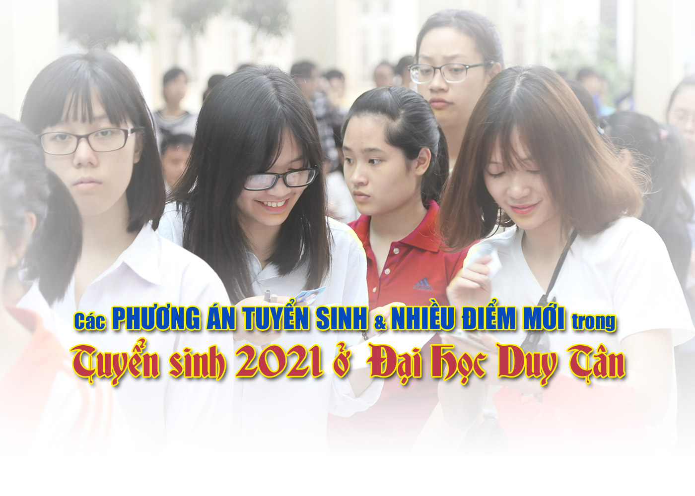 Các phương án Tuyển sinh và nhiều điểm mới trong Tuyển sinh 2021 ở ĐH Duy Tân - Ảnh 1 Các phương án Tuyển sinh và nhiều điểm mới trong Tuyển sinh 2021 ở ĐH Duy Tân - Ảnh 1