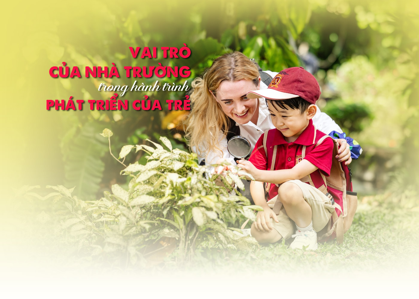 Vai trò của nhà trường trong hành trình phát triển của trẻ - Ảnh 1 Vai trò của nhà trường trong hành trình phát triển của trẻ - Ảnh 1