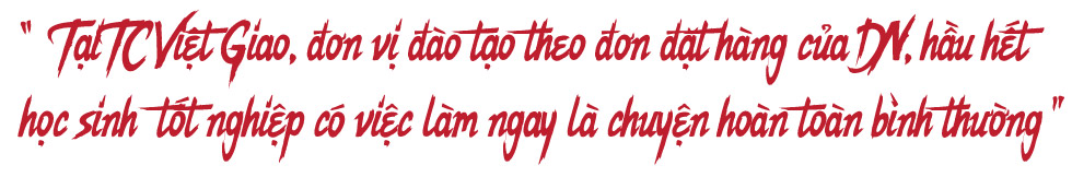 Phụ huynh mạnh dạn cho con em học Trung cấp Việt Giao - Ảnh 6 Phụ huynh mạnh dạn cho con em học Trung cấp Việt Giao - Ảnh 6