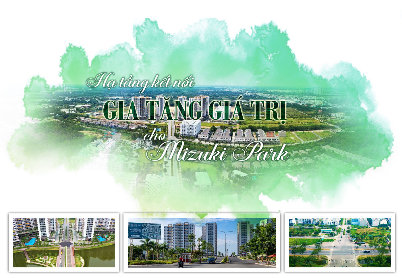Hạ tầng kết nối gia tăng giá trị cho Mizuki Park - Ảnh 1 Hạ tầng kết nối gia tăng giá trị cho Mizuki Park - Ảnh 1