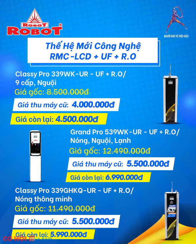 Đổi máy lọc nước ROBOT thế hệ mới nhất, thu máy cũ các hãng đến 6 triệu - Ảnh 4 Đổi máy lọc nước ROBOT thế hệ mới nhất, thu máy cũ các hãng đến 6 triệu - Ảnh 4