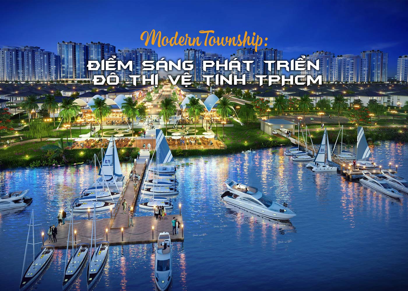 Modern Township - điểm sáng phát triển đô thị vệ tinh TP.HCM - Ảnh 1 Modern Township - điểm sáng phát triển đô thị vệ tinh TP.HCM - Ảnh 1