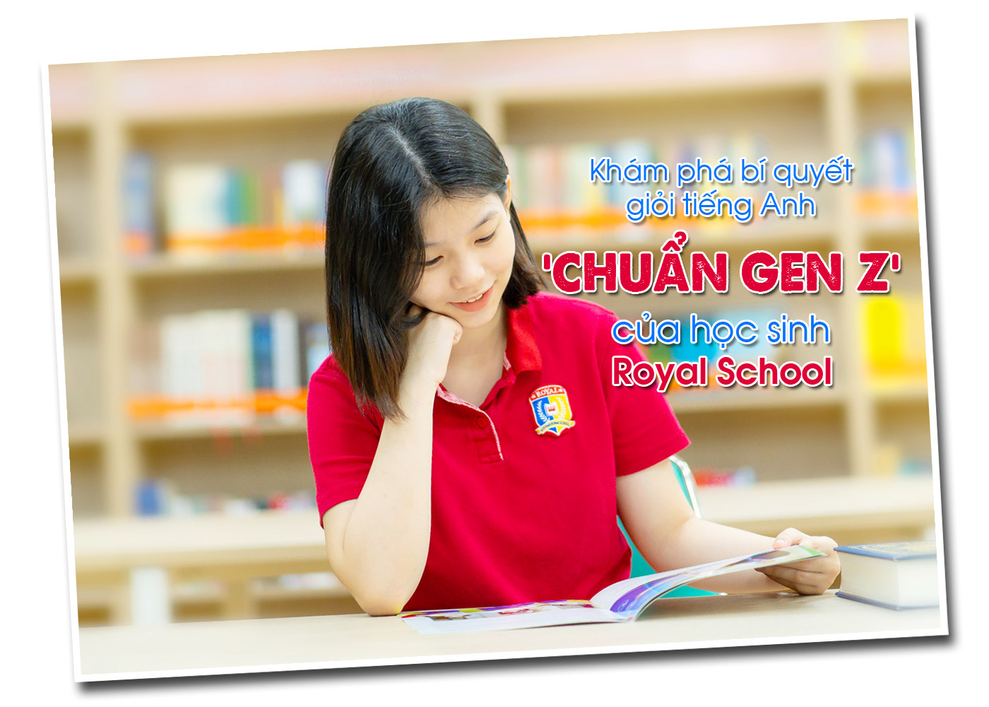 Khám phá bí quyết giỏi tiếng Anh chuẩn Gen Z của học sinh Royal School - Ảnh 1 Khám phá bí quyết giỏi tiếng Anh chuẩn Gen Z của học sinh Royal School - Ảnh 1