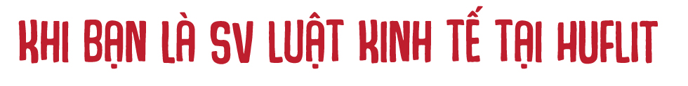 Luật Kinh tế HUFLIT, lựa chọn đầy hứa hẹn trong thời kỳ hội nhập - Ảnh 5 Luật Kinh tế HUFLIT, lựa chọn đầy hứa hẹn trong thời kỳ hội nhập - Ảnh 5