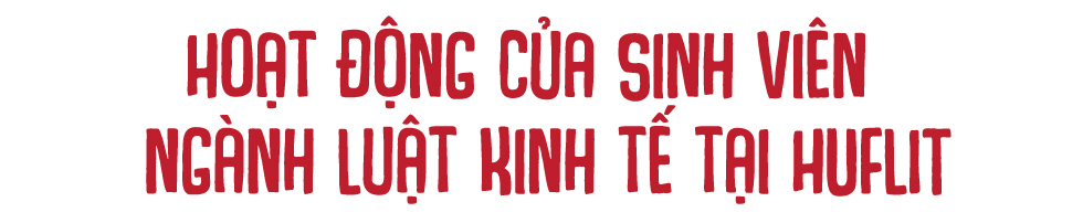 Luật Kinh tế HUFLIT, lựa chọn đầy hứa hẹn trong thời kỳ hội nhập - Ảnh 7 Luật Kinh tế HUFLIT, lựa chọn đầy hứa hẹn trong thời kỳ hội nhập - Ảnh 7