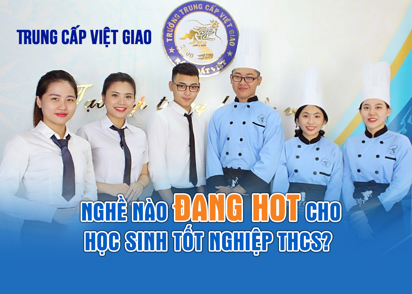 Nghề nào đang hot cho học sinh tốt nghiệp THCS - Ảnh 1 Nghề nào đang hot cho học sinh tốt nghiệp THCS - Ảnh 1