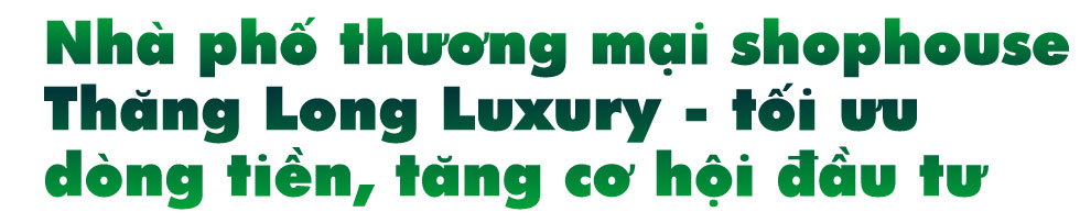 Nhà phố thương mại - Shophouse Thăng Long Luxury hấp dẫn về vị trí và tiềm năng - Ảnh 6 Nhà phố thương mại - Shophouse Thăng Long Luxury hấp dẫn về vị trí và tiềm năng - Ảnh 6