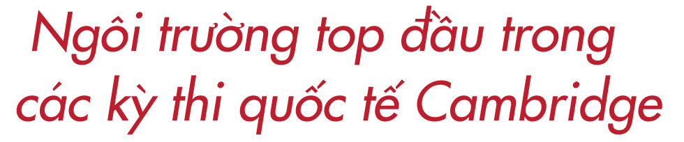 VAS chứng minh hành trình phát triển bền vững với thành tích trong kỳ thi Cambridge - Ảnh 3 VAS chứng minh hành trình phát triển bền vững với thành tích trong kỳ thi Cambridge - Ảnh 3