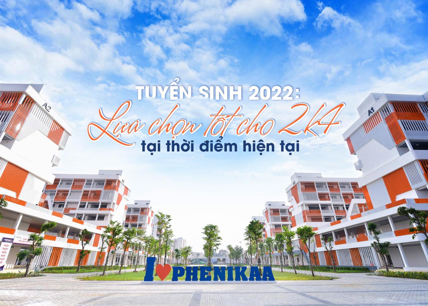 Tuyển sinh 2022 - Lựa chọn tốt cho 2k4 tại thời điểm hiện tại - Ảnh 1 Tuyển sinh 2022 - Lựa chọn tốt cho 2k4 tại thời điểm hiện tại - Ảnh 1