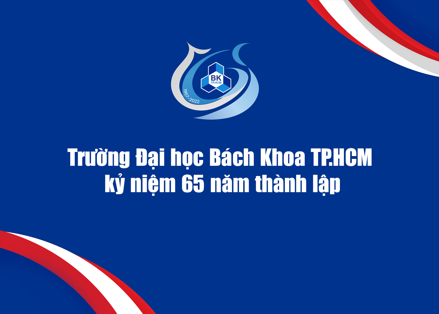 Trường Đại học Bách Khoa TP.HCM kỷ niệm 65 năm thành lập - Ảnh 1 Trường Đại học Bách Khoa TP.HCM kỷ niệm 65 năm thành lập - Ảnh 1