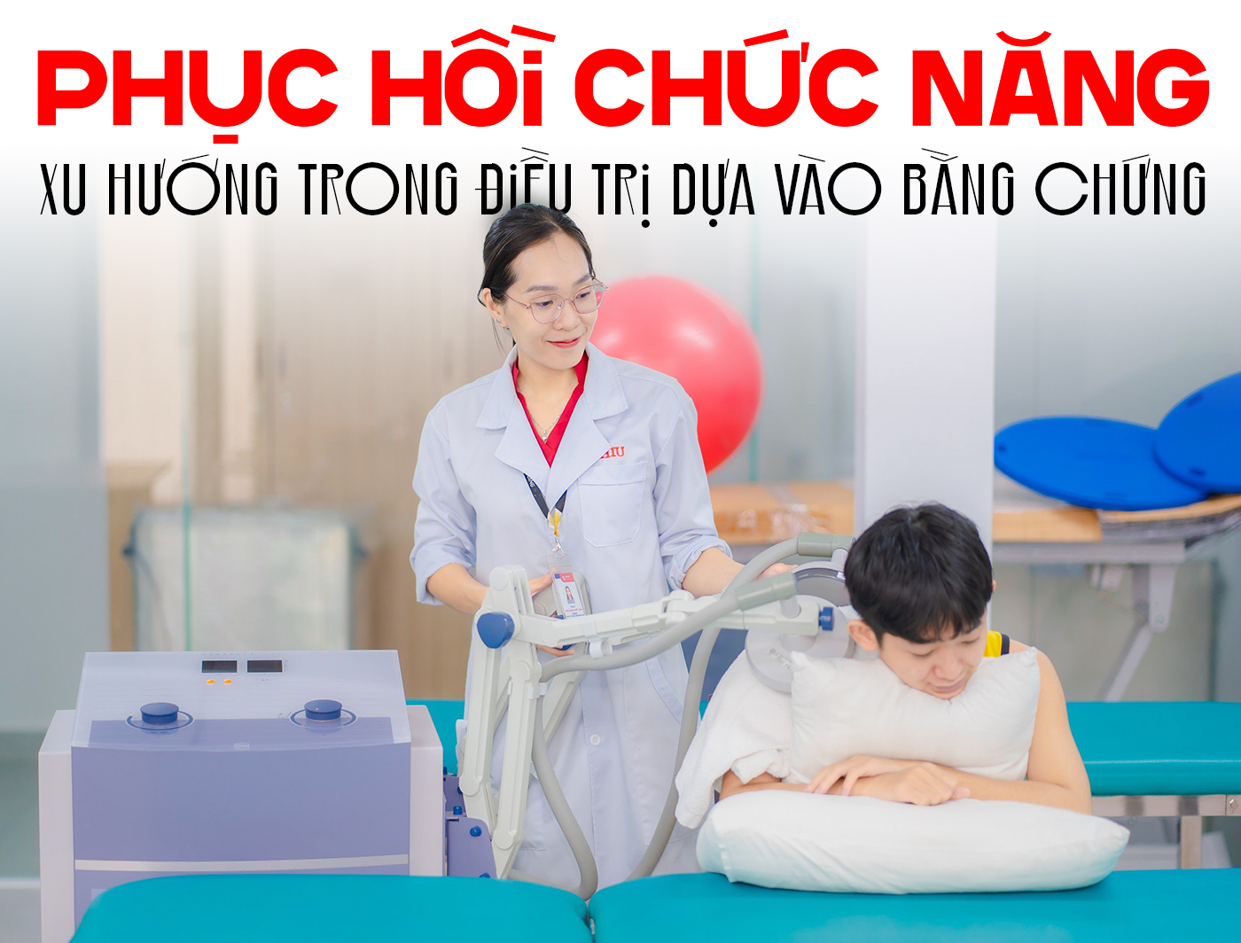 Phục hồi chức năng - Xu hướng trong điều trị dựa vào bằng chứng - ảnh 1 Phục hồi chức năng - Xu hướng trong điều trị dựa vào bằng chứng - ảnh 1