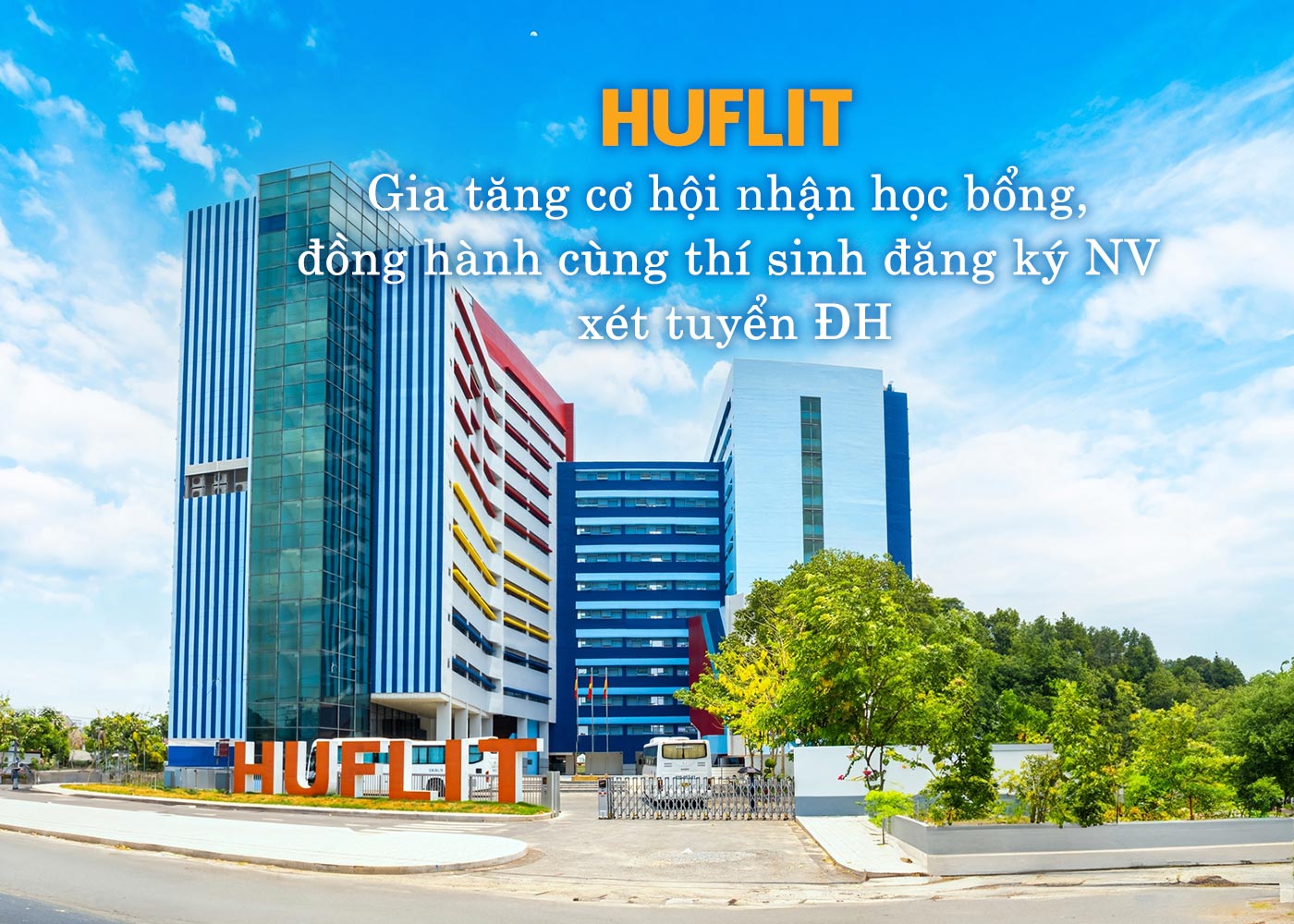 HUFLIT gia tăng cơ hội nhận học bổng, đồng hành cùng thí sinh đăng ký NV xét tuyển ĐH - ảnh 1 HUFLIT gia tăng cơ hội nhận học bổng, đồng hành cùng thí sinh đăng ký NV xét tuyển ĐH - ảnh 1