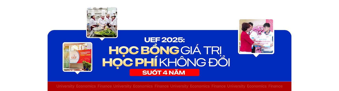 UEF năm 2025: Học bổng giá trị, học phí không đổi suốt 4 năm - Ảnh 11 UEF năm 2025: Học bổng giá trị, học phí không đổi suốt 4 năm - Ảnh 11