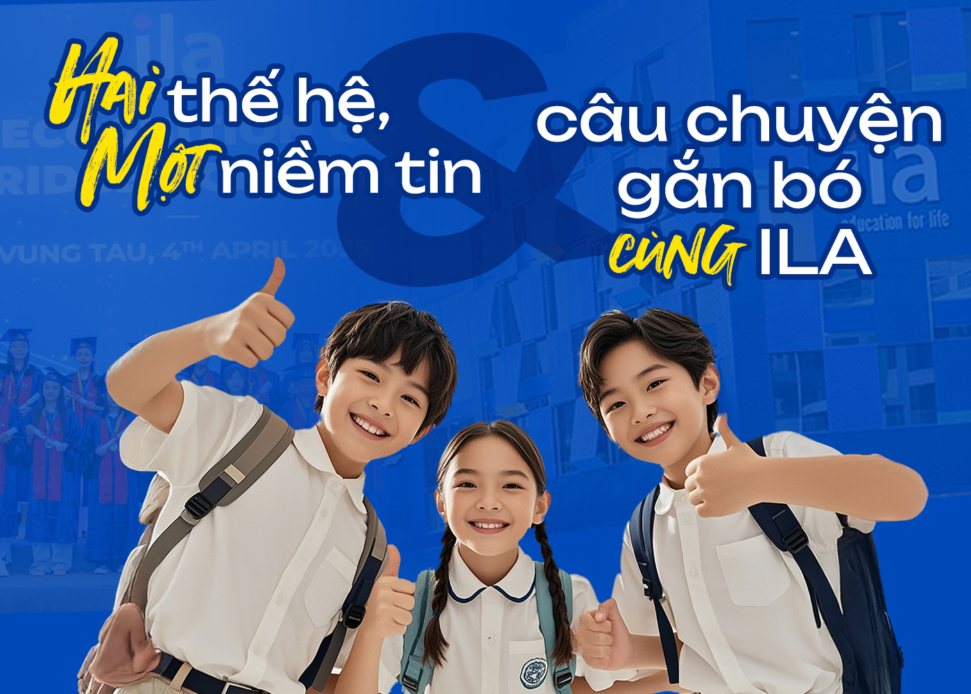 Hai thế hệ, một niềm tin và câu chuyện gắn bó cùng ILA - Ảnh 1 Hai thế hệ, một niềm tin và câu chuyện gắn bó cùng ILA - Ảnh 1