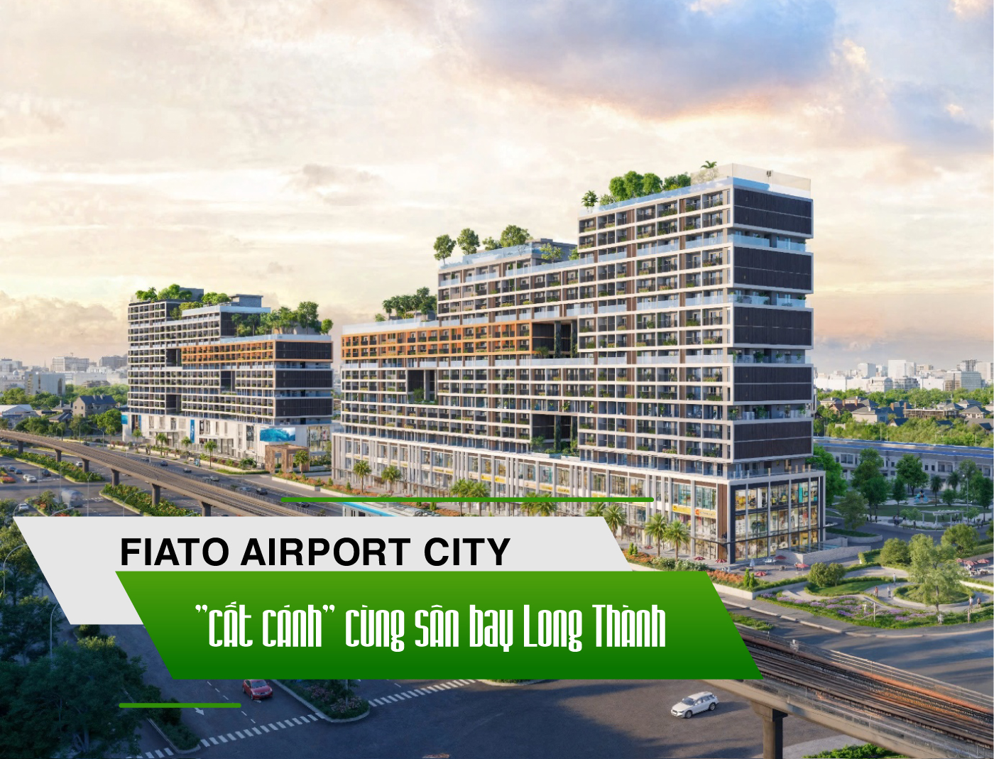 Fiato Airport City cất cánh cùng sân bay Long Thành Fiato Airport City cất cánh cùng sân bay Long Thành